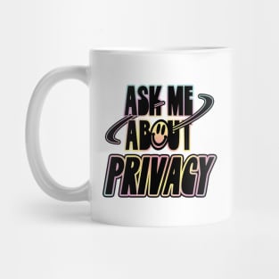 Ask Me About Privacy Mug